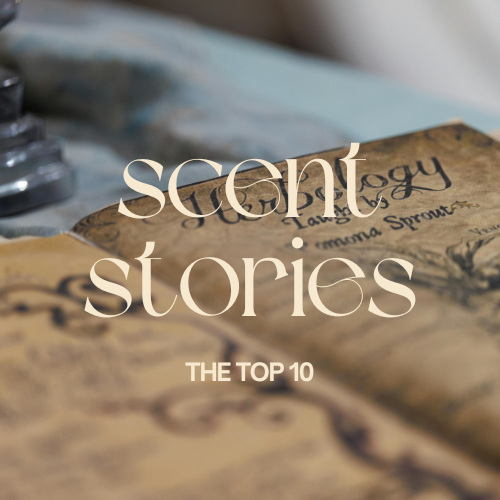 Scent Stories: The Top 10